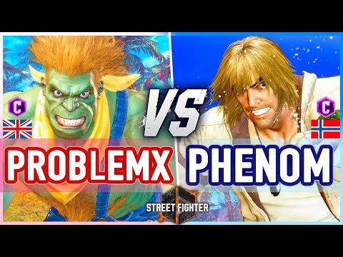 SF6 🔥 ProblemX (Blanka) vs Phenom (Ken) 🔥 Street Fighter 6
