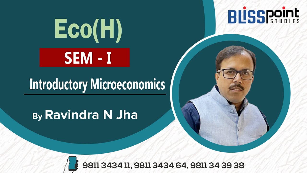 BA Eco(H) Sem-I 2025 || Introductory Microeconomics || Ravindra N Jha