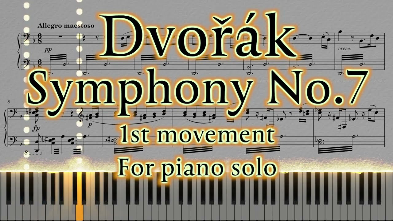 DVORAK Symphony No.7 1st movement for piano solo 楽譜 ピアノ (ソロ