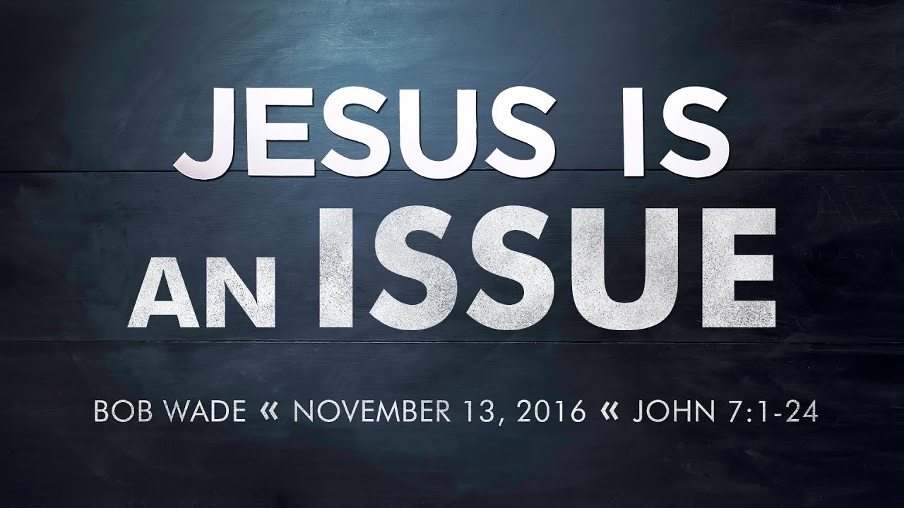 sermon-john-7-1-24-bob-wade-youtube