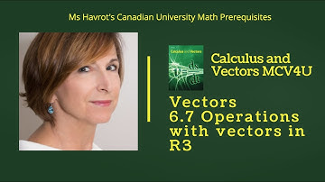 Vectors 6.7 Operations with vectors in R3