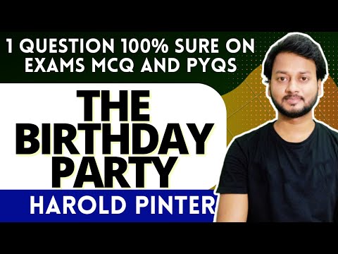 The Birthday Party by Harold Pinter COMPLETE PYQs MCQs All Exams