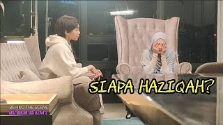 BTS Aku Bukan Ustazah 2 : Siapa Haziqah?