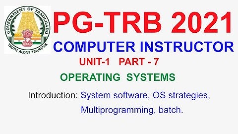 PG TRB Computer Instructor 💥UNIT 1 OPERATING SYSTEM PART 7 I System software| VIBRANT ONLINE ACADEMY