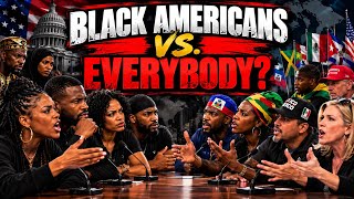 BLACK AMERICANS VS. EVERYBODY 👀🔥 — THE DEBATE GETS HEATED!