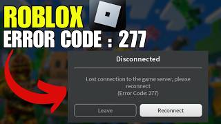How To Fix Roblox Error Code 277 – Disconnected From Game In Windows 10/11