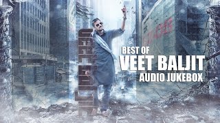 Best Of Veet Baljit | Audio Jukebox | Latest Punjabi Songs | Speed Records