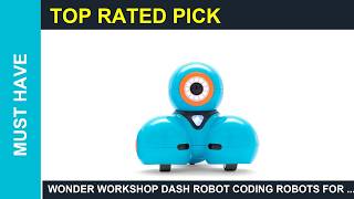 Wonder Workshop Dash Robot Coding Robots for Review Is it Worth it