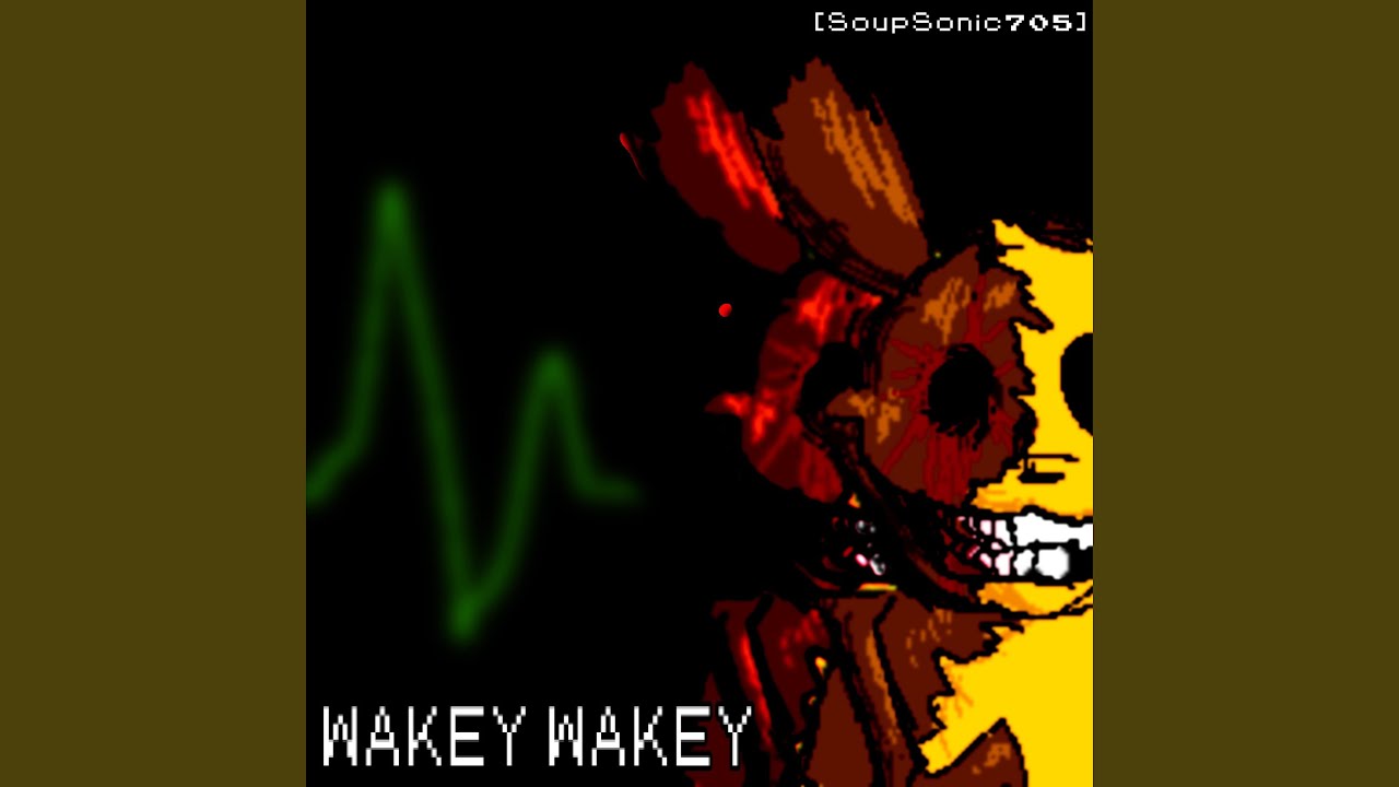 WAKEY WAKEY (2025 Remake)
