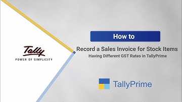How to Record a Sales Invoice for Stock Items with Different GST Rates in TallyPrime | TallyHelp
