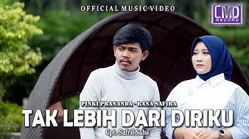 Rana Safira Ft. Pinki Prananda - Tak Lebih Dari Diriku (Official Music Video)