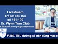 #289. Livestream chiều thứ Tư trả lời câu hỏi fan Dr. Wynn Tran Club: tiểu đường có nên uống mật ong