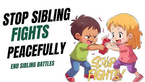  How to Handle Sibling Fights Without Losing Your Patience || Managing Sibling Rivalry