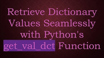 Retrieve Dictionary Values Seamlessly with Python