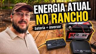 Energia atual no rancho: gerador, bateria e inversor