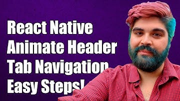 React Native: How to Animate a Shrinking Header with Tab Navigation