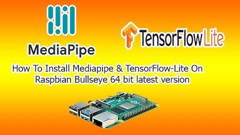 install opencv tensorflow-lite mediapipe | raspberry pi opencv | opencv 4.8.0