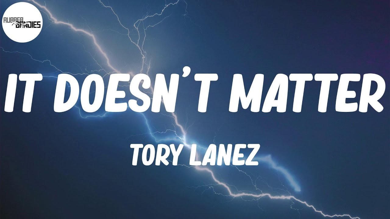 Tory Lanez, "It Doesn't Matter" (Lyric Video) YouTube