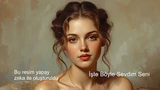 İşte Böyle Sevdim Seni