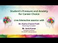 Sahyog : Student's Pressure and Anxiety for Career Choice   Grade - VI to XII   Live