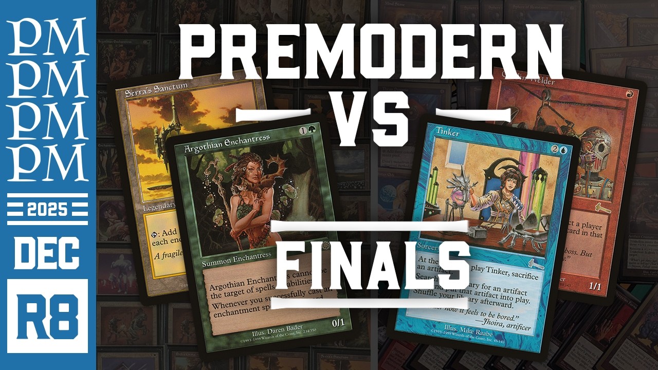 Enchantress vs Tinker Welder - FINALS - DEC 2025 Premodern Monthly