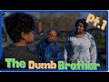 The dumb brother pt1  britton bunch comedy skit