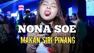 DJ viral🍊!!NONA _SOE 🌴_MAKAN _🍊SIRIH_PINANG🔊 alfendimateos 🍊2025🍊