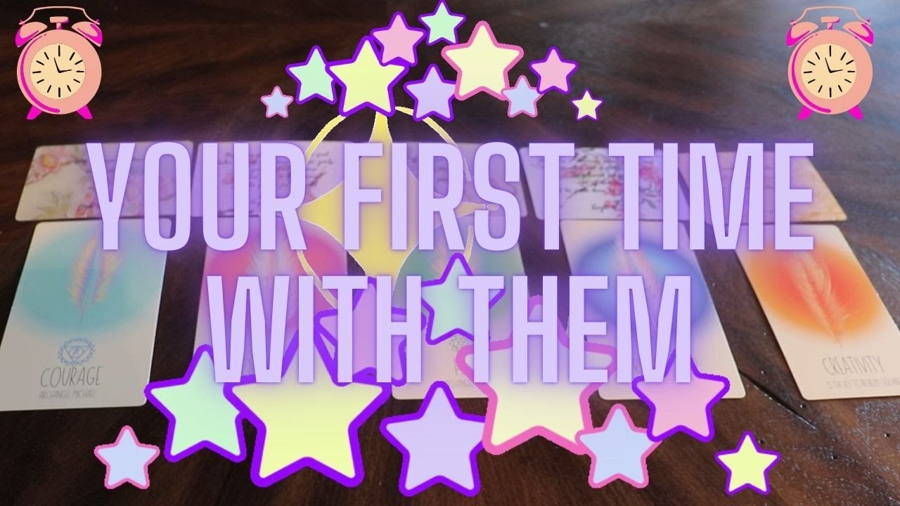🎉🎇 WHAT WILL YOUR FIRST TIME BE LIKE? 🌱☀️ Pick a Card Reading