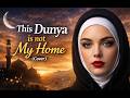 THIS DUNYA IS NOT MY HOME Cover Mohammed Habib Nasheed Emotional Islamic Song