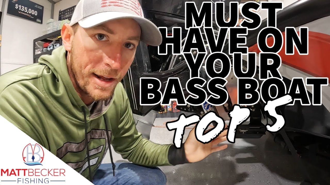 MUST HAVE ON YOUR BASS BOAT - Top 5 pieces of equipment I can't live  without! 