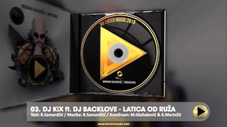 DJ KiX ft. DJ BACKLOVE - LATICE OD RUZA