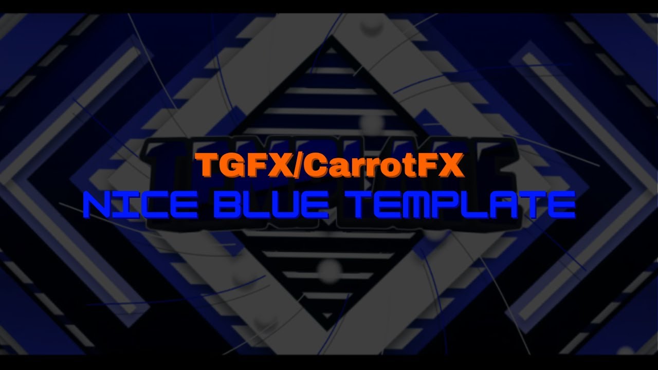 [PZP] Nice Blue Intro Template | TGFX/CarrotFX