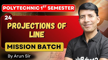 ENGINEERING GRAPHICS | Unit-02 (Projections of Line) | P-07 | Mission Batch | BTEUP 2025