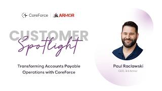 How Invoice Processing Automation Prevents Supplier Overcharges 3Rd Armor Coreforce Case Study
