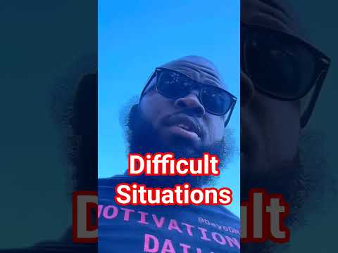 Difficult Situations How To Turn Them Around Dayodman Positivity