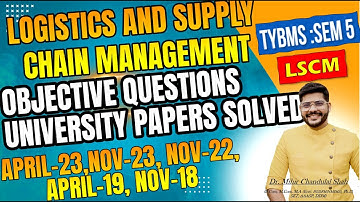 Logistics and Supply Chain Management -- Objectives - University papers SOLVED- By Dr. Mihir Shah