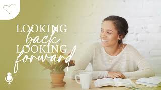 Looking Back / Looking Forward, Ep 1: Smiling at the Future