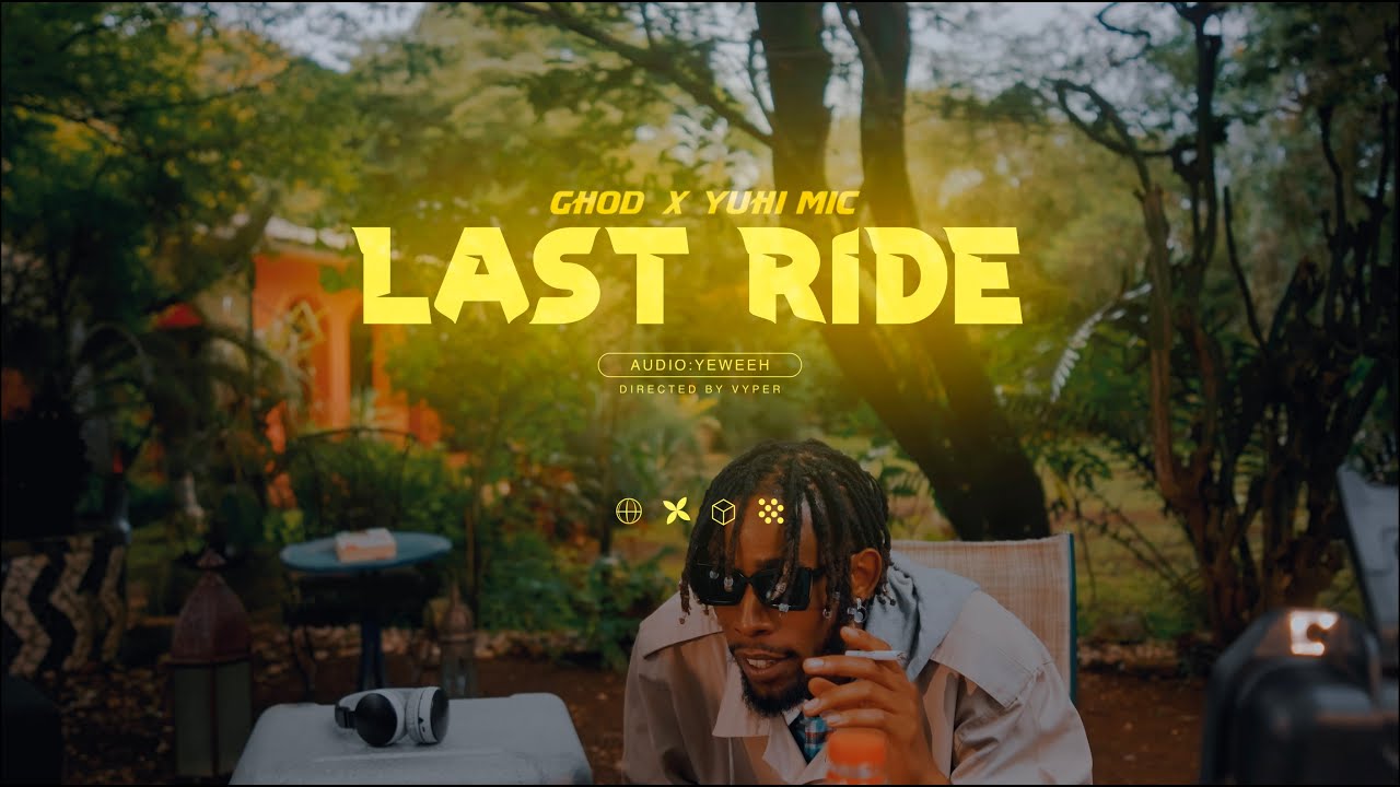 GHOD 254 - LAST RIDE ft YUHI MIC (Official music video)