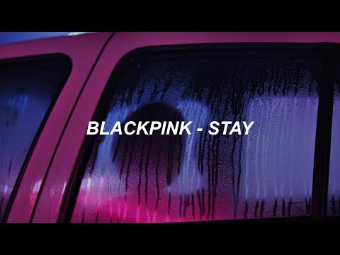 BLACKPINK - 'STAY' Easy Lyrics