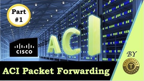 ACI Lecture: ACI Packet Forwarding (P-1) || Endpoint || Endpoint Table || Local Station Table ||