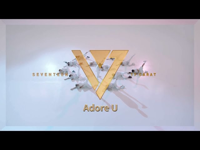 SEVENTEEN – Adore U  (華納official HD高畫質官方中字版) class=
