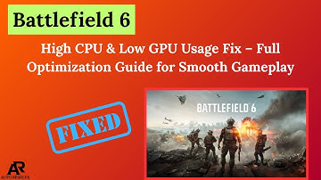 Battlefield 6 High CPU & Low GPU Usage Fix – Full Optimization Guide for Smooth Gameplay