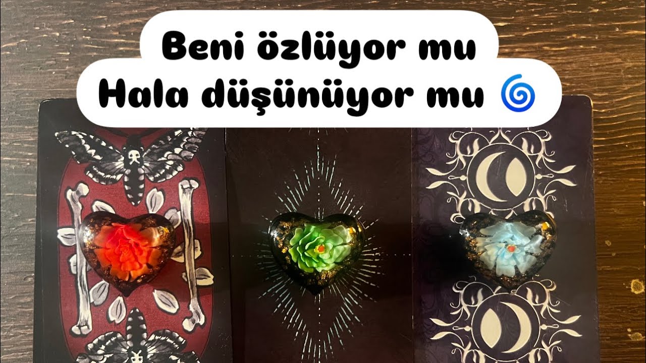 Beni özlüyor mu hala düşünüyor mu 🌀