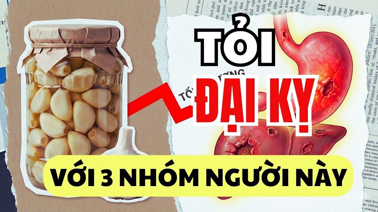 Bác Sĩ Chỉ Đích Danh 3 Nhóm Người Càng Ăn Tỏi Càng Phá Hủy Nội Tạng, Dễ Chảy Máu Trong