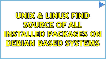 Unix & Linux: Find source of all installed packages on Debian based systems