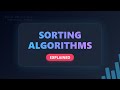 Sorting Algorithms Explained: Bubble, Merge, Quick Sort &amp; More