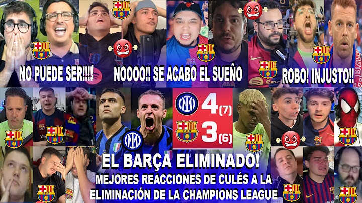 MEJORES REACCIONES DE CULÉS ELIMINADOS EN EL INTER 4-3 BARCELONA CON REMONTADA