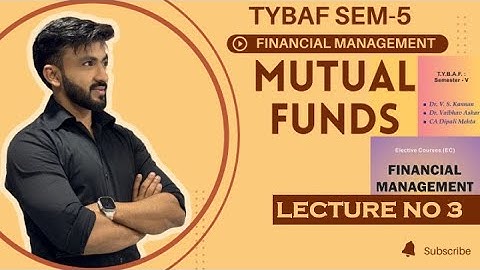 #3 TYBAF FINANCIAL MANAGEMENT  SEM 5 |MUTUAL FUND || MUMBAI UNIVERSITY | SIRAJ SHAIKH