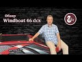 WINDBOAT 46 DCX. Лодка для Рыбалки и Отдыха. Обзор от Fishmaster