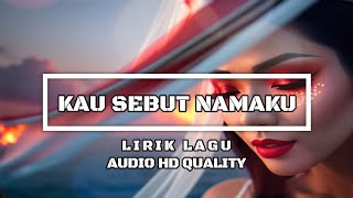 Sonia Kau Sebut Namaku (Lirik   Audio HD Quality)